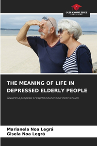Meaning of Life in Depressed Elderly People