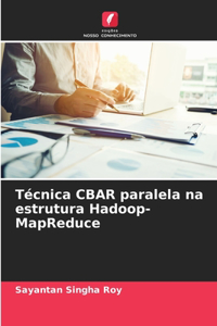 Técnica CBAR paralela na estrutura Hadoop-MapReduce