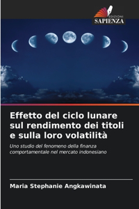 Effetto del ciclo lunare sul rendimento dei titoli e sulla loro volatilità