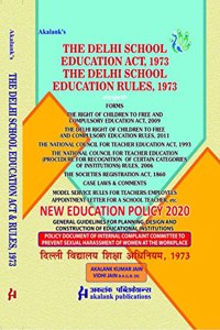 Delhi School Education Act 1973 Rules 1973 (DSEAR ) RTE Act Rules New Education Policy 2020 (NEP 2020) Prevention of Sexual Harassment of Women at Work Place