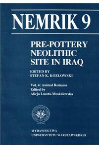 Pre-Pottery Neolithic Site in Iraq, Nemrik 9, Vol. 4