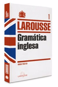 Larousse gramatica inglesa / Larousse English grammar