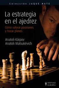 La estrategia en el ajedrez / The Strategy in Chess
