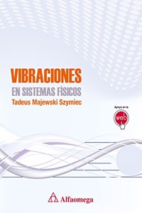 Vibraciones en sistemas fisicos (Spanish Edition)