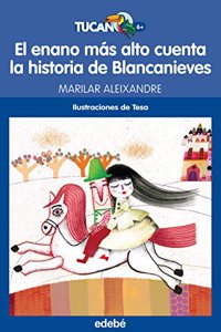 El enano mas alto cuenta la historia de Blancanieves [Paperback] [Jan 01, 2013] Alexaindre, Marilar