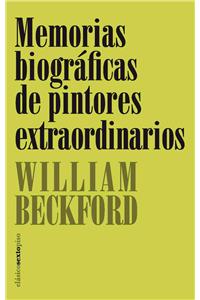 Memorias Biograficas de Pintores Extraordinarios = Biographical Memoirs of Extraordinary Painters