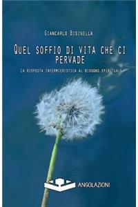 Quel soffio di vita che ci pervade