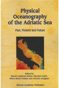 Physical Oceanography of the Adriatic Sea