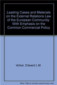 Leading Cases and Materials on the External Relations Law of the EEC