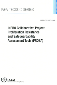 Inpro Collaborative Project: Proliferation Resistance and Safeguardability Assessment Tools (Prosa)