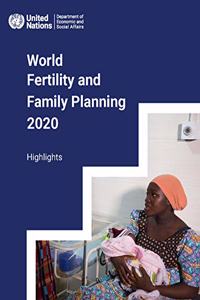 World Fertility and Family Planning 2020: Highlights
