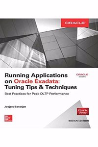 Running Applications on Oracle Exadata: Tuning Tips & Techniques