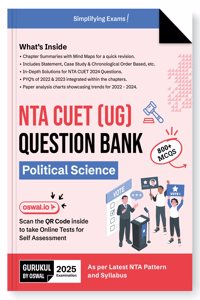 Gurukul NTA CUET(UG) Political Science Question Bank Exam 2025:800+ MCQs, Chapter Summary with Mind Maps, 2024 Solved Paper, PYQs, Paper Analysis Charts, Common University Entrance Test Computer Based