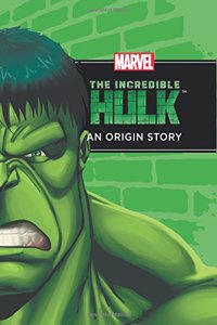 Marvel: the Incredible Hulk an Origin Story
