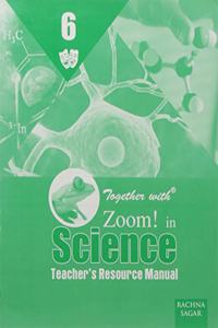 Together with Zoom In Science Solution/TRM for Class 6