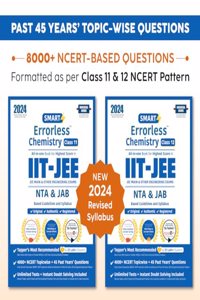 Smart Errorless Chemistry JEE(Main and Advanced) Class 11 & 12(2024) - NCERT Based | 8000+ NCERT & New Pattern Questions | 45 Past Years Papers | Free E-Book, Mind-maps & App - Universal Books