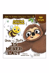 Biplob the Bumblebee Early Learner 3 - Unau the sloth is never LAZY