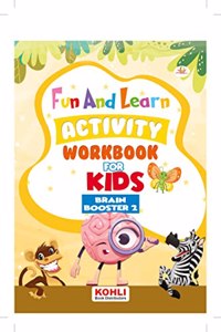 Fun And Learn Activity WORKBOOK For Kids Brain Booster 2