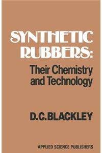 Synthetic Rubbers: Their Chemistry and Technology