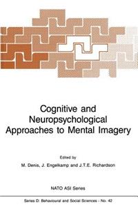 Cognitive and Neuropsychological Approaches to Mental Imagery