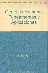 Genetica Humana/ Human Genetics: Fundamentos Y Aplicaciones En Medicina