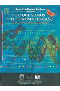 Lo Que Somos y el Genoma Humano