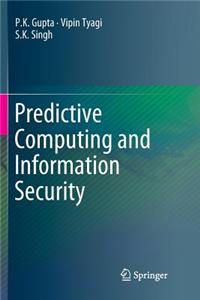 Predictive Computing and Information Security