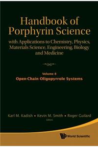 Handbook Of Porphyrin Science: With Applications To Chemistry, Physics, Materials Science, Engineering, Biology And Medicine - Volume 8: Open-chain Oligopyrrole Systems