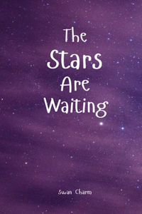 The Stars Are Waiting