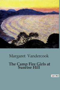 Camp Fire Girls at Sunrise Hill