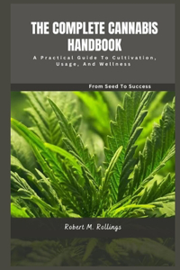 The Complete Cannabis Handbook