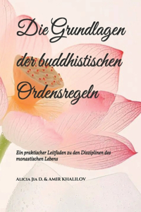 Die Grundlagen der buddhistischen Ordensregeln