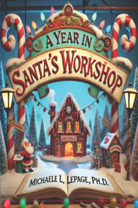 A Year in Santa's Workshop
