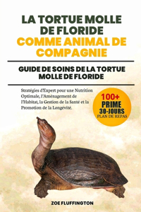 La Tortue Molle de Floride Comme Animal de Compagnie