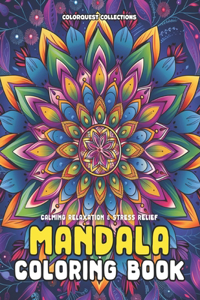 Calming Relaxation & Stress Relief Mandala Coloring Book