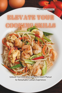 Elevate Your Cooking Skills