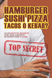 Hamburger sushi pizza tacos o kebab?