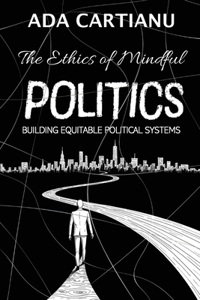 The Ethics of Mindful Politics