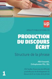 PRODUCTION DU DISCOURS ÉCRIT Structure de la phrase