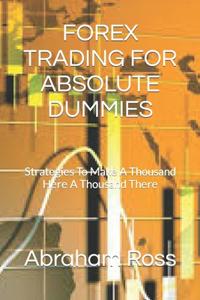 Forex Trading for Absolute Dummies