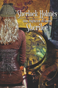 Sherlock Holmes - una ragazza di nome Sherilee