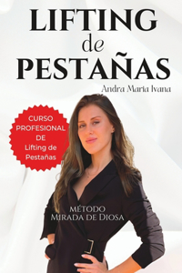 Curso Completo Nivel Profesional Experto Lifting de Pestañas Método Mirada de Diosa