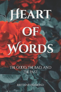 Heart of Words: the good, the bad, and the past