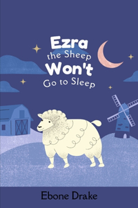 Ezra Sheep Won't Go to Sleep