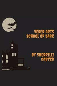 Veder Arts School of The Dark