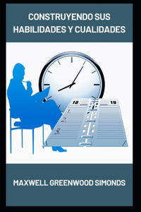 Construyendo Sus Habilidades Y Cualidades