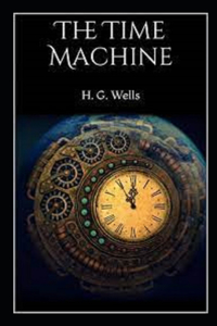 The Time Machine by H. G. Wells illustrated