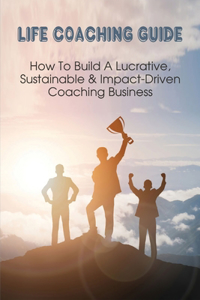 Life Coaching Guide