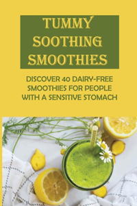 Tummy Soothing Smoothies