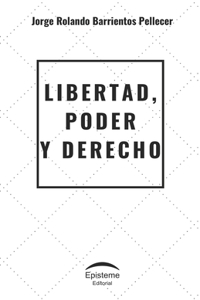 Libertad, poder y derecho